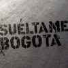 Suéltame, Bogotá - Single