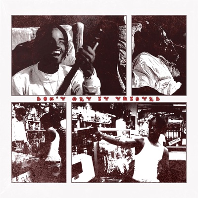 Don't Get It Twisted - Single
