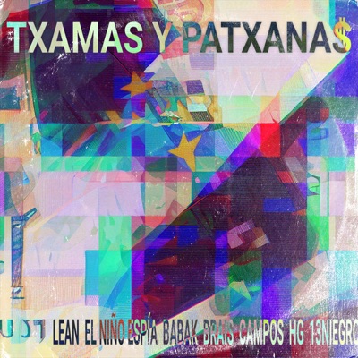 TXAMAS Y PATXANAS (feat. El Niño Espía, Brais, Campos & 13Niegro) - Single