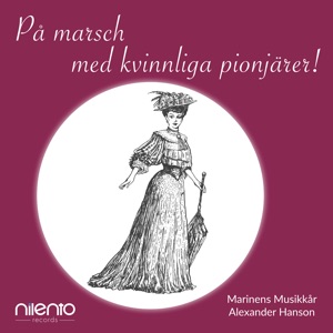 På marsch med kvinnliga pionjärer!