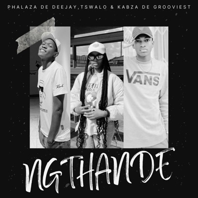 Ngthande (feat. Kabza de grooviest) - Single