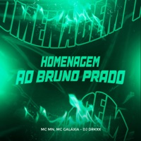 Homenagem ao Bruno Prado - Single - MC MN, MC Galaxia & DJ DRKxx