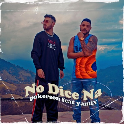 No dice Na' (feat. Yamix) - Single