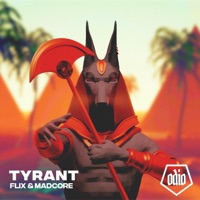 Tyrant - Single - Flix & Madcore