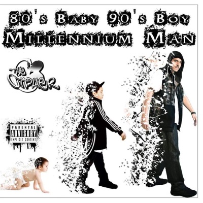 80's Baby, 90's Boy, Millennium Man