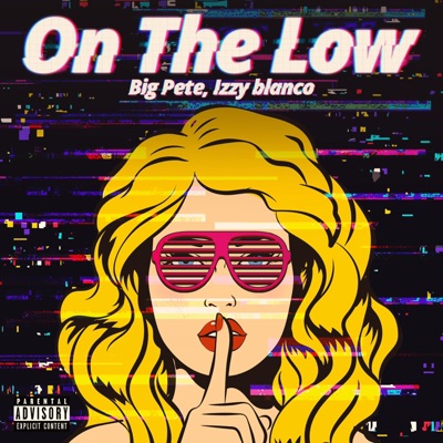 On the Low (feat. Izzy blanco) - Single