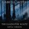 The Gladiator Waltz (Metal Version) artwork