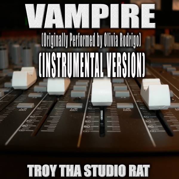 Vampire (Originally Performed by Olivia Rodrigo)