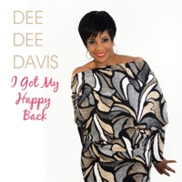 Dee Dee Davis - I Got My Happy Back