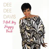 I Got My Happy Back — Dee Dee Davis
