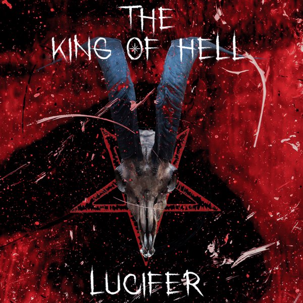 Lucifer - Single - Album by THE KING OF HELL - Apple Music