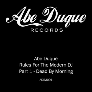 Dead by Morning (Rules for the Modern DJ Pt. 1) - Single