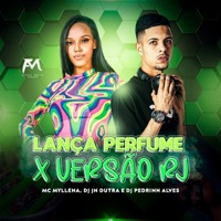 Lança Perfume X Versão Rj - Single - Mc Myllena, Dj Jn Dutra & Pedrinn Alves