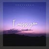 I Miss You - Single