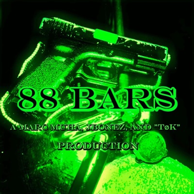 88 Bars (feat. JBonez & “TøK”) - Single