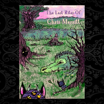The Last Rites of Chris Merritt