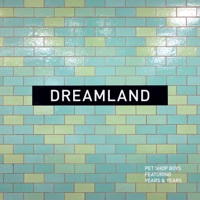 Dreamland (feat. Years & Years) [2023 Remaster] - Single - Pet Shop Boys