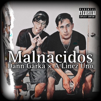 Malnacidos (feat. A Linez Uno) - Single