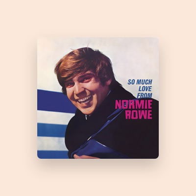 Listen to Normie Rowe, watch music videos, read bio, see tour dates & more!