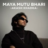 Maya Mutu Bhari - Single