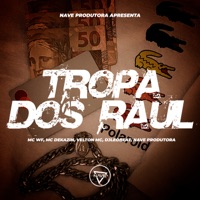 Tropa Dos Raul - Single - Mc WF, Mc Dekazin, Velton Mc & DjLeoBeat