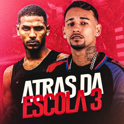 Atras da Escola 3 (feat. Apelão no Beat) - Single