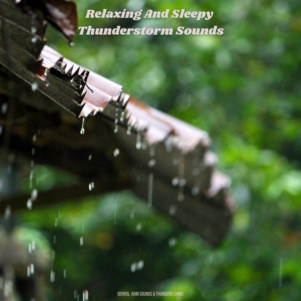 Relaxing and Sleepy Thunderstorm Sounds
