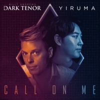 Call on Me - Single - The Dark Tenor, Billy Andrews & Yiruma