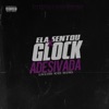 Ela Sentou X Glock Adesivada (feat. MC Reis & R10 o Pinta) - Single