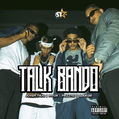 Talk Bando (feat. Slaik081 & Jovem Thug) - Single