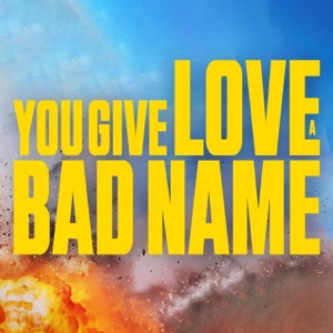 You Give Love a Bad Name (Inspired by 'the Fall Guy' Trailer) [Epic Version] - Single