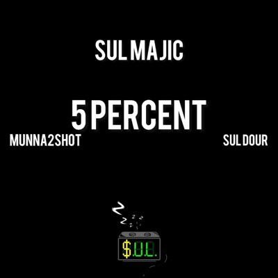 5 Percent (feat. Munna 2shot & Sul Dour) - Single