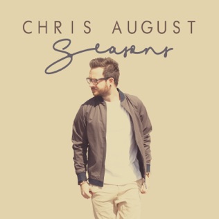 Chris August Seasons