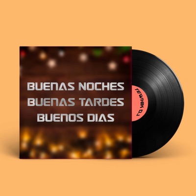 Buenas Noches, Buenas Tardes, Buenos Días - Single