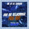 Vou Me Relacionar pra Que - Single