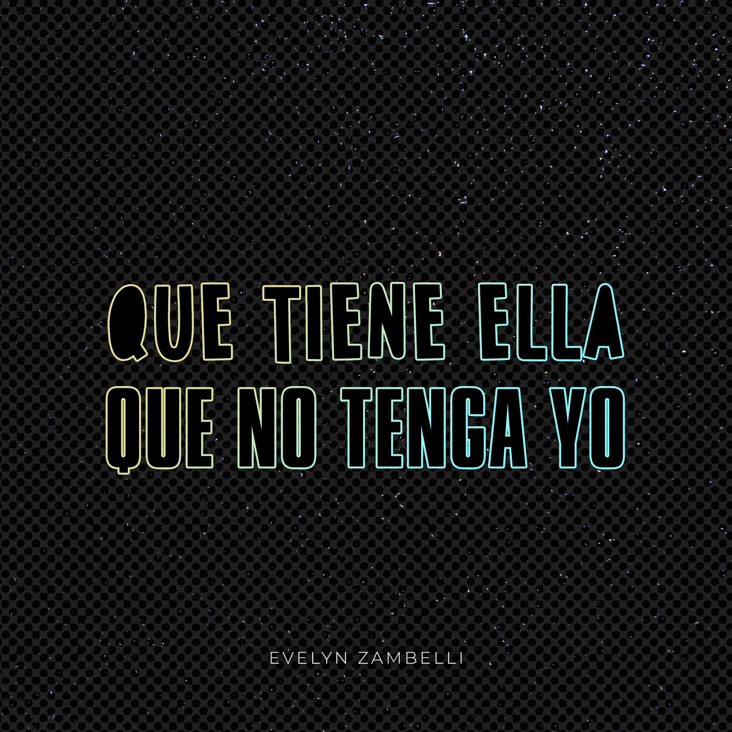 Que Tiene Ella Que No Tenga Yo - Single