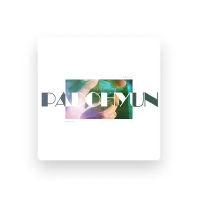 Listen to PADOHYUN, watch music videos, read bio, see tour dates & more!