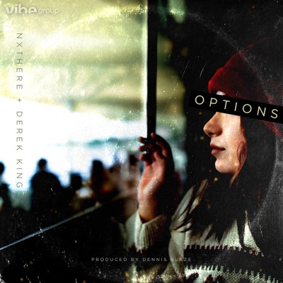 Options (feat. NXTHERE & Derek King) - Single