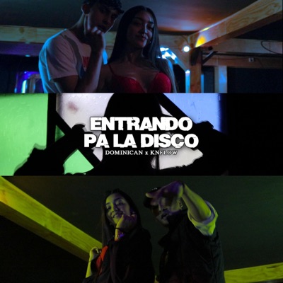 Entrando pa la disco (feat. Dominican) - Single