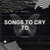 The 1975 The 1975 Songs to Cry To