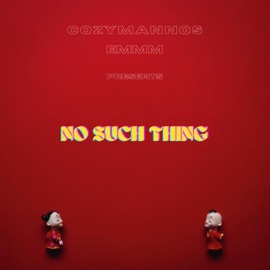 No Such Thing (feat. EMMM) COZYMANNOS