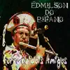 Edmilson do Pífano - Forró de Dois Amigos