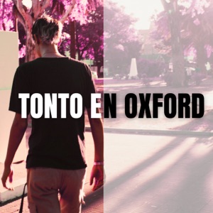 TONTO EN OXFORD (Acoustic Version)