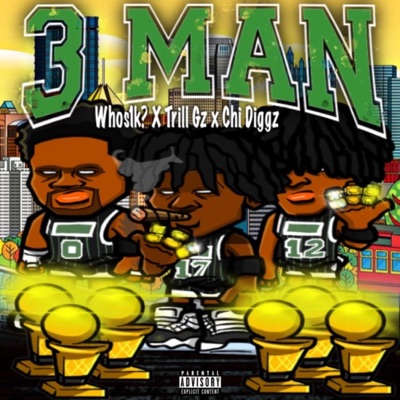3 Man (feat. Whos1k?? & Chidiggz) - Single