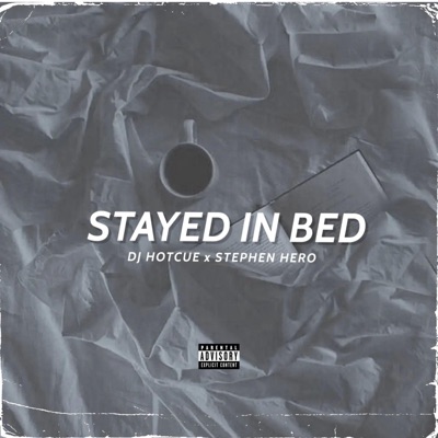 Stayed In Bed (feat. Stephen Hero) - Single