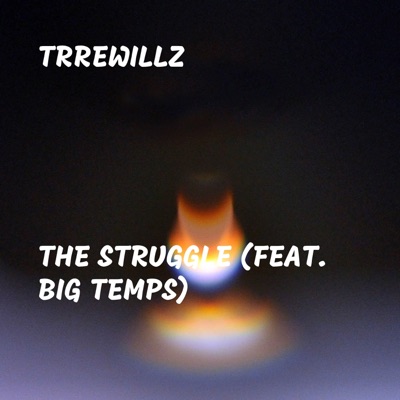 The Struggle (feat. Big Temps) - Single