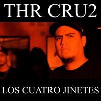 Los Cuatro Jinetes - Single - THR Cru2