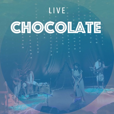 Chocolate (Live) - Single