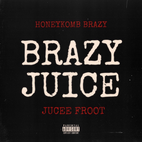 Brazy Juice - Single