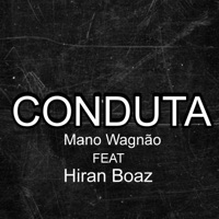 Conduta - Single - Mano Wagnão & Hiran Boaz